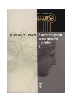 Z Arystotelesem przez greckie tragedie