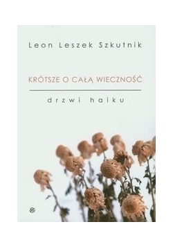 Krótsze o całą wieczność: Drzwi haiku