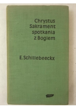 Chrystus. Sakrament spotkania z Bogiem