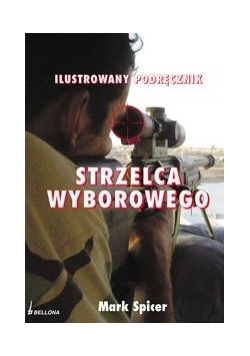 Ilustrowany podręcznik strzelca wyborowego