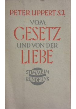 Vom Gesetz und von der Liebe, 1932r.