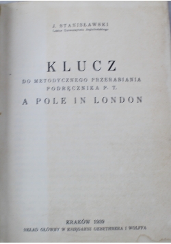 Klucz do metodycznego przerabiania podręcznika A Pole in London 1939 r.