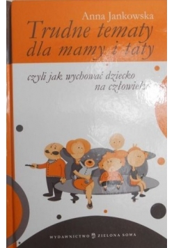 Trudne tematy dla mamy i taty