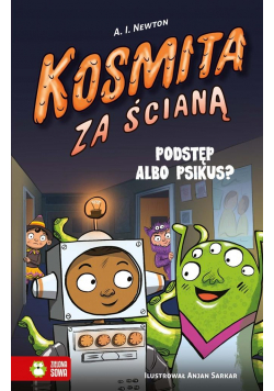 Kosmita za ścianą. Podstęp albo psikus?