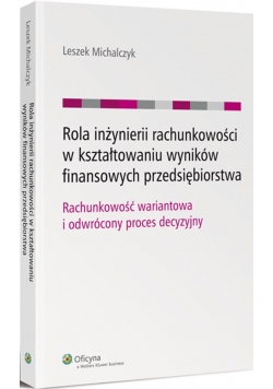 Rola inżynierii rachunkowości w kształtowaniu wyników finansowych przedsiębiorstwa