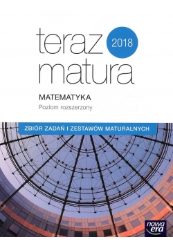 Teraz matura 2018 Matematyka ZR. Zb.zadań NE