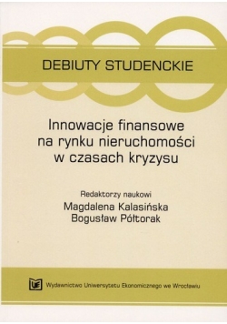 Innowacje finansowe na rynku nieruchomości w czasach kryzysu