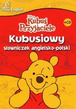 Kubuś i przyjaciele Kubusiowy słowniczek angielsko - polski z płytą CD