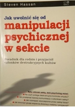 Jak uwolnić się od manipulacji psychicznej w sekcie