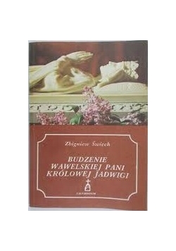 Budzenie wawelskiej pani Królowej Jadwigi