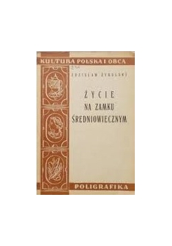 Życie na zamku Średniowiecznym , 1948 r.
