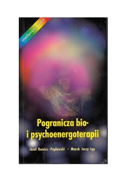 Pogranicza bio-i psychoenergoterapii