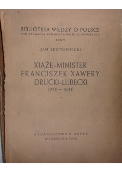 Xiąże-Minister Franciszek Xawery Drucki-Lubecki 1778-1846, 1948 r.