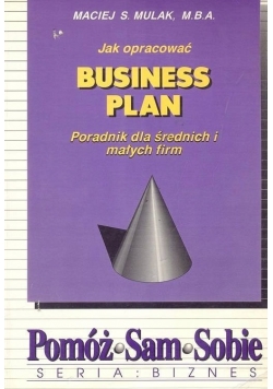 Jak opracować business plan Poradnik dla średnich i małych firm