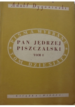 Pan Jędrzej Piszczalski Tom I, 1950 r.