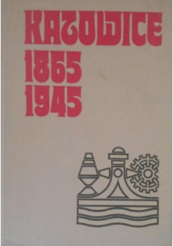 Katowice 1865-1945