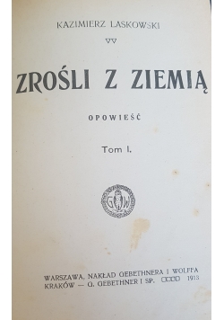 Zrośli z ziemią tomy I-II, 1913r.