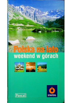 Polska na lato weekend nad wodą / Polska na lato weekend w górach