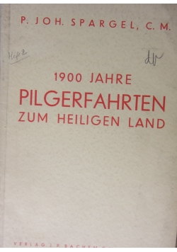 1900 Jahre Pilgerfarthen zum Heiligen Land, 1931r.