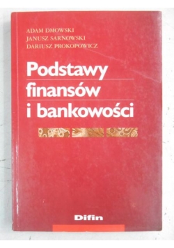 Dmowski Adam - Podstawy finansów i bankowości