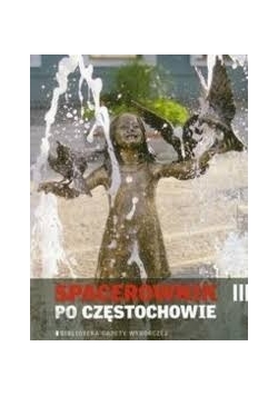 Spacerownik po Częstochowie