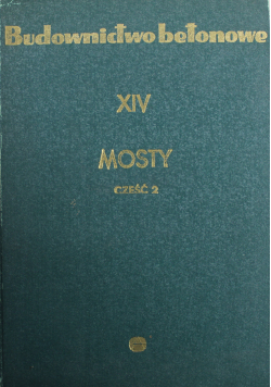 Budownictwo betonowe tom XIV Mosty część 2