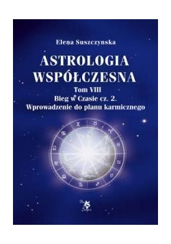 Astrologia współczesna Tom VIII Bieg w czasie