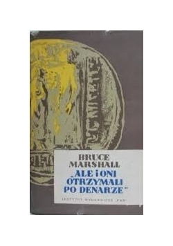 "Ale i oni otrzymali po denarze"