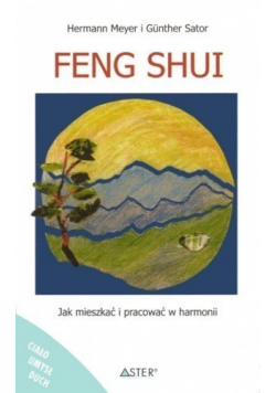 Feng shui Jak mieszkać i pracować w harmonii