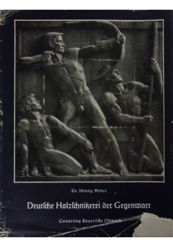Deutsche Holzschnikerei der Gegenwart, 1941 r.