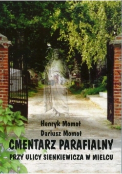 Cmentarz Parafialny przy ulicy Sienkiewicza