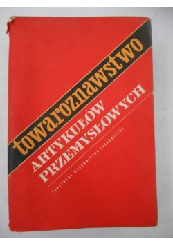 Towaroznawstwo artykułów przemysłowych