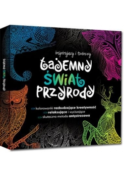 Tajemny świat przyrody. Kolorowanki rozbudzające..