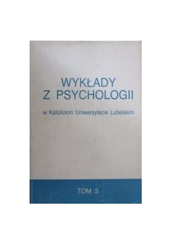 Wykłady z psychologii, Tom 5