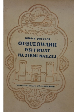 Odbudowanie wsi i miast na ziemi naszej, 1921r.