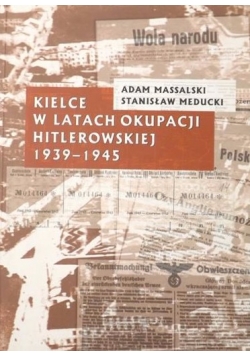 Kielce w latach okupacji hitlerowskiej 1939-1945