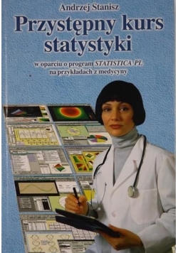 Przystępny kurs statystyki z zastosowaniem STATISTICA PL na przykładach z medycyny