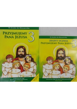 Przyjmujemy Pana Jezusa 3, plus zeszyt ucznia