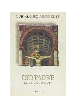 Dio Padre. Meditazioni bibliche