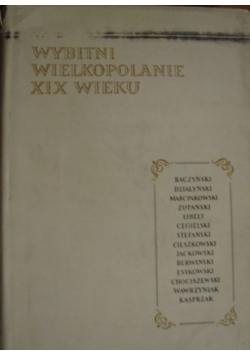 Wybitni Wielkopolanie XIX wieku
