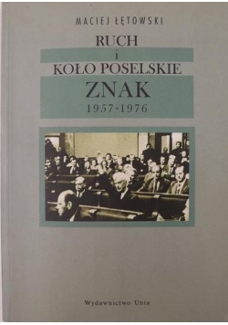 Ruch i koło poselskie ZNAK 1957-1976
