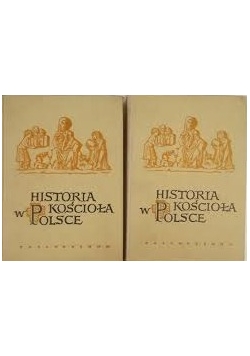 Historia kościoła w Polsce - tom II cz. 1-2