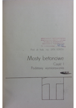 Mosty betonowe cz. I Podstawy wymiarowania