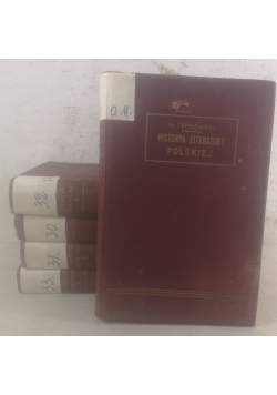 Historia literatury polskiej,  tomy od I do V, 1906 r.