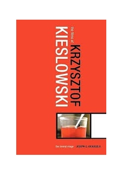 The films of Krzysztof Kieślowski