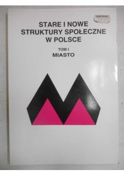 Stare i nowe struktury społeczne w Polsce
