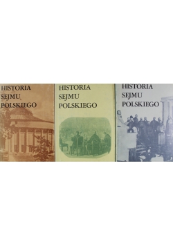 Historia Sejmu Polskiego tom 1 do 3