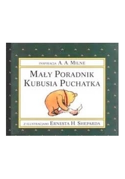 Mały poradnik Kubusia Puchatka