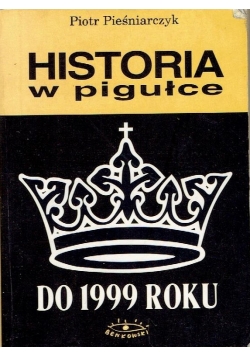 Historia w pigułce do 1999 roku