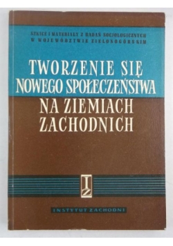 Tworzenie się nowego społeczeństwa na ziemiach zachodnich
